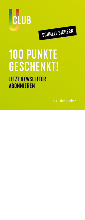 Eine leuchtend grüne Anzeige für den U Club bietet „100 Punkte geschenkt!“ für die Anmeldung zum Newsletter, mit einem schwarzen Banner „Schnell sichern“ und dem Hinweis „> Hier klicken“ in kleiner weißer Schrift unten rechts.